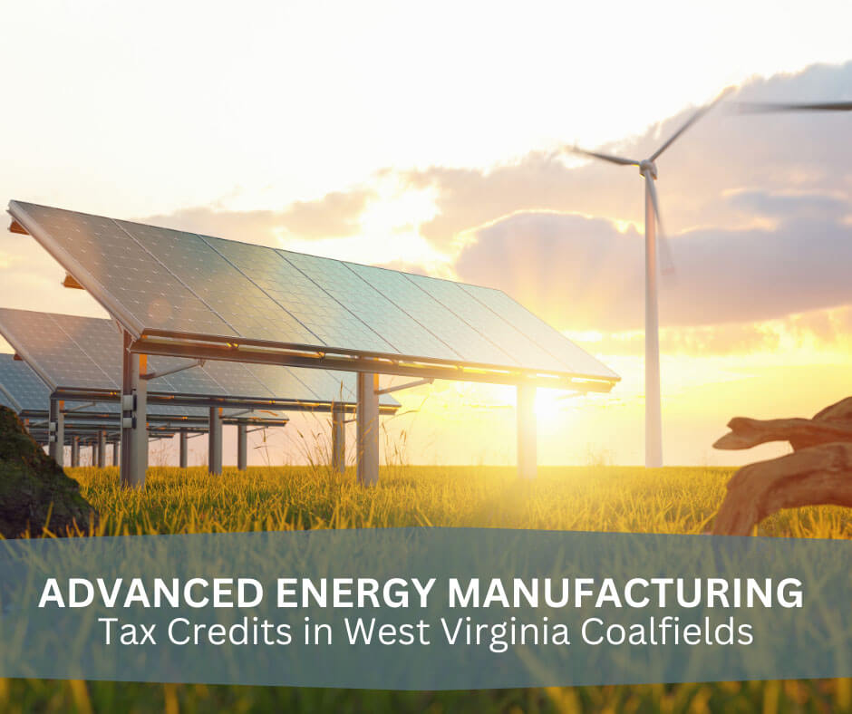 Advanced Energy Manufacturing Tax Credits in West Virginia Coalfields
