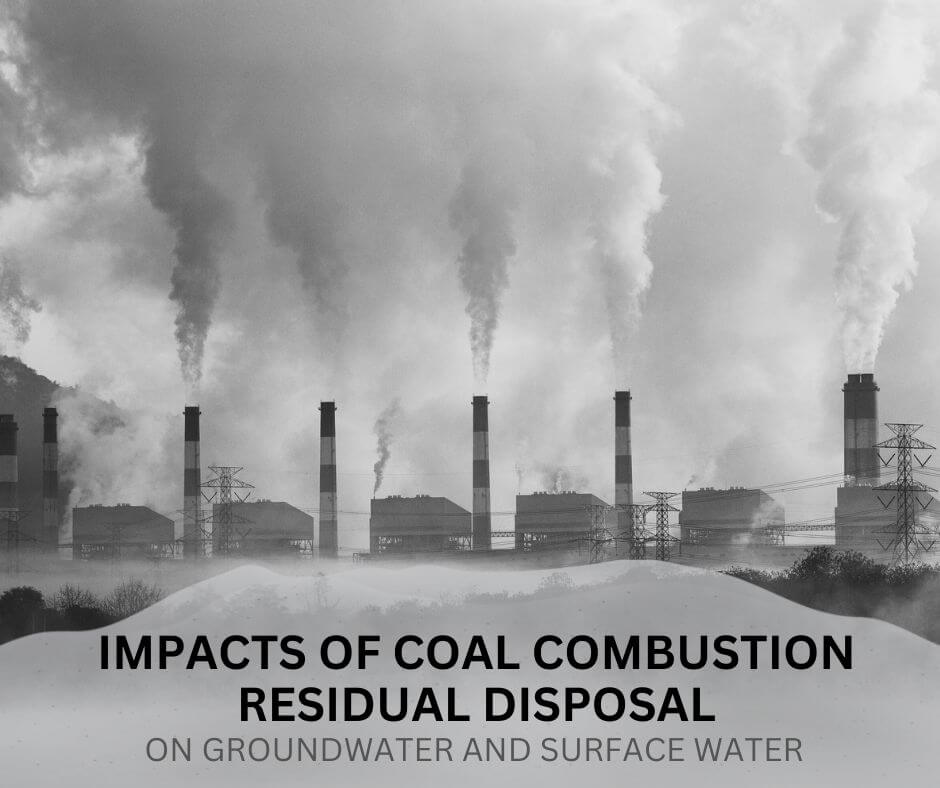 Impacts of Coal Combustion Residual Disposal on Groundwater and Surface Water