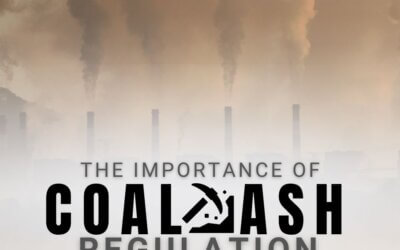 The Importance of Coal Ash Regulation