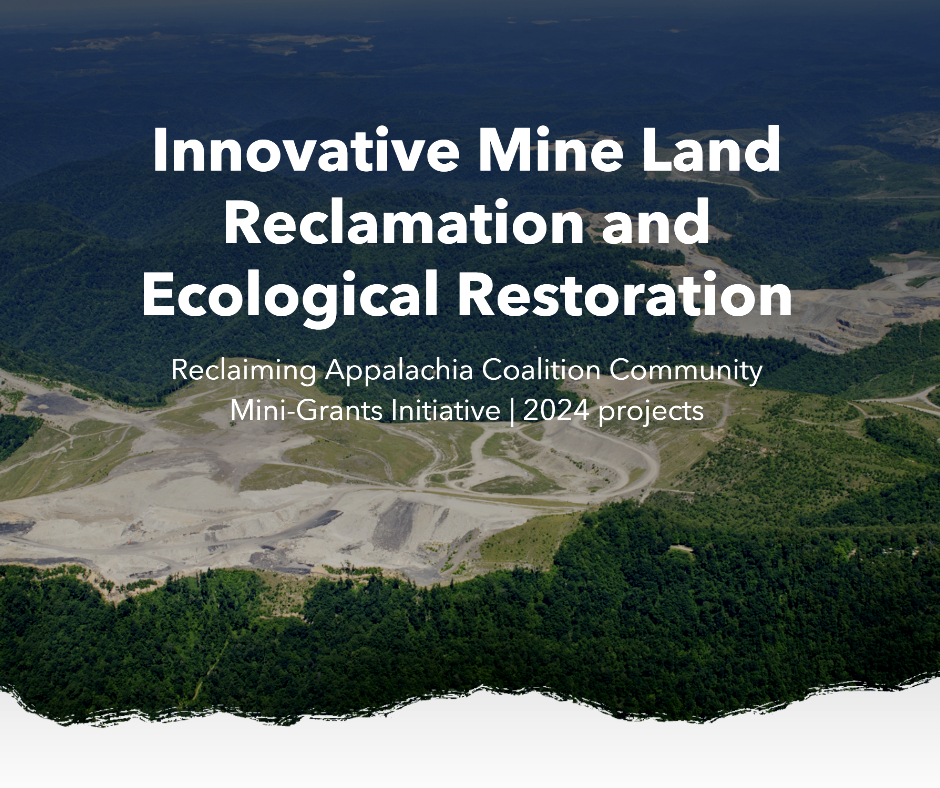StoryMap: Reclaiming Appalachia Coalition Community Mini-Grants Initiative